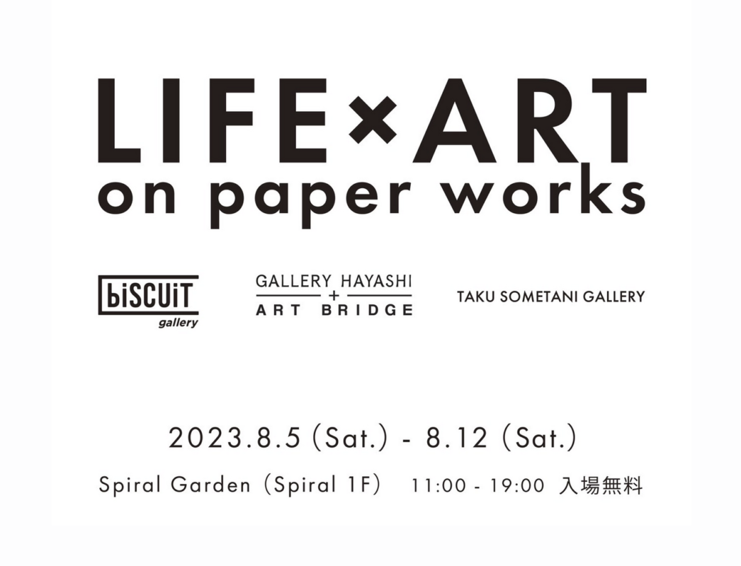 LIFE×ART on paper works